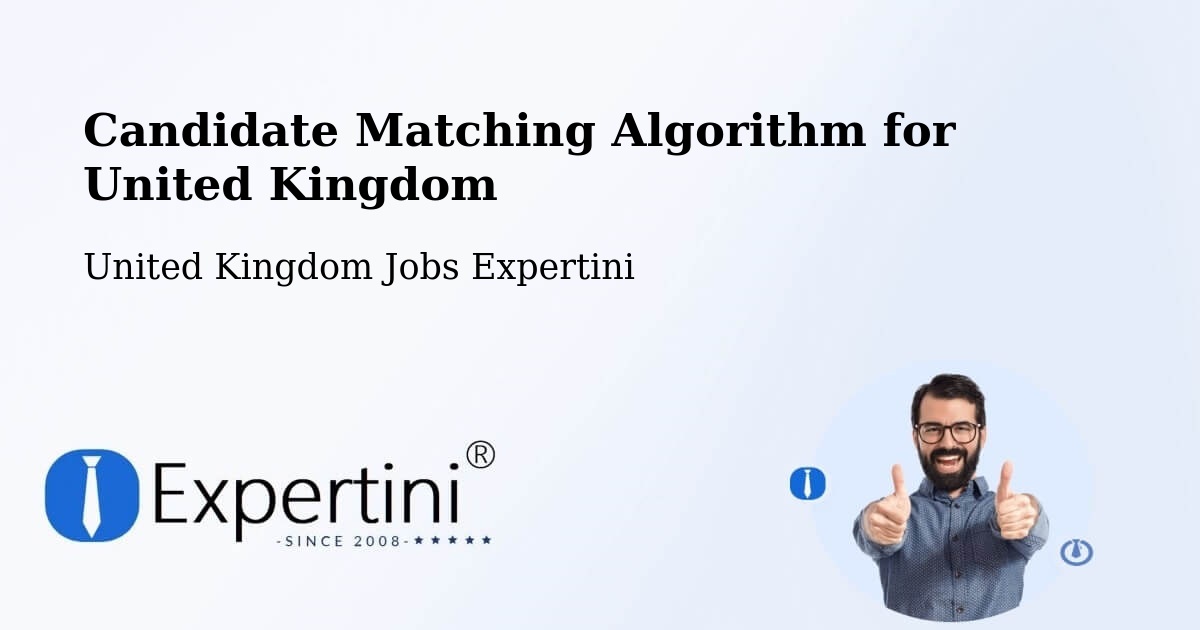 Candidate Matching Algorithm Overview – Takeley - United Kingdom Jobs Expertini