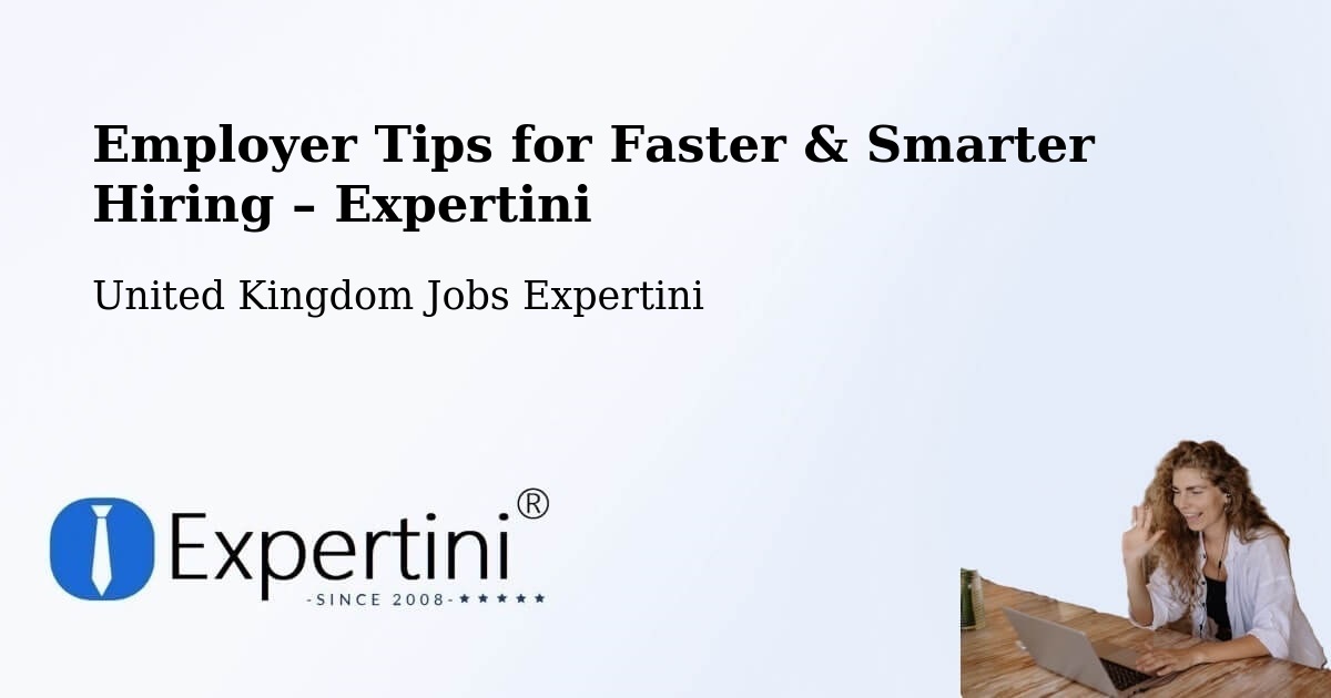Employer Tips for Hiring & Recruitment – Takeley - Takeley, United Kingdom Jobs Expertini