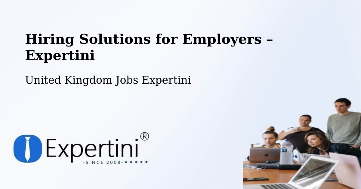 Hiring Solutions for Employers in Takeley - Takeley, United Kingdom Jobs Expertini
